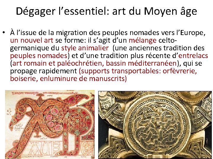 Dégager l’essentiel: art du Moyen âge • À l’issue de la migration des peuples