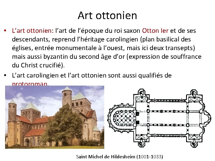 Art ottonien • L’art ottonien: l’art de l’époque du roi saxon Otton Ier et