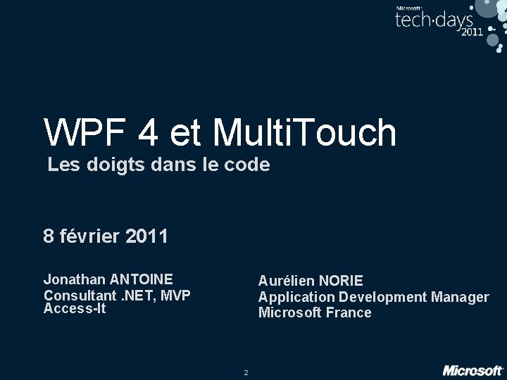 WPF 4 et Multi. Touch Les doigts dans le code 8 février 2011 Jonathan