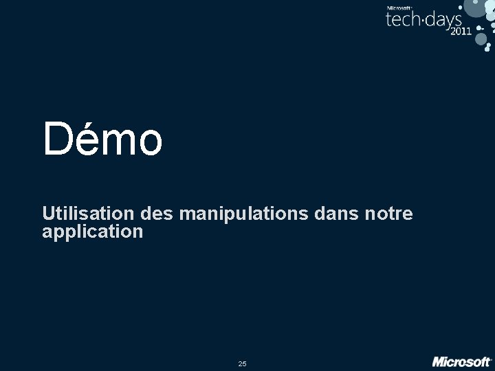 Démo Utilisation des manipulations dans notre application 25 