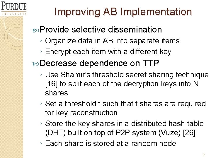 Improving AB Implementation Provide selective dissemination ◦ Organize data in AB into separate items