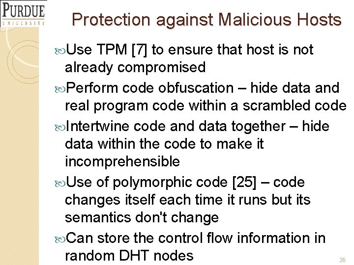 Protection against Malicious Hosts Use TPM [7] to ensure that host is not already