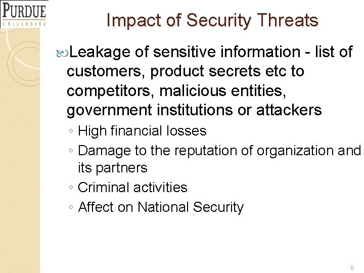 Impact of Security Threats Leakage of sensitive information - list of customers, product secrets