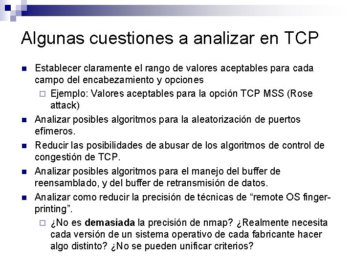 Algunas cuestiones a analizar en TCP n n n Establecer claramente el rango de