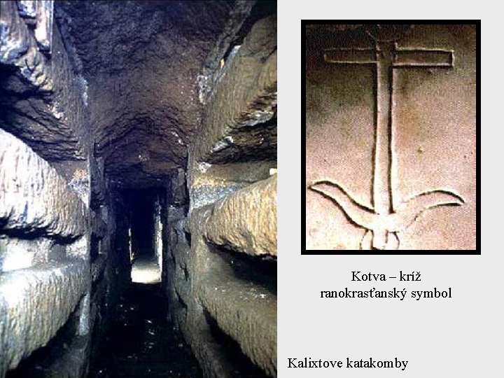 Kotva – kríž ranokrasťanský symbol Kalixtove katakomby 