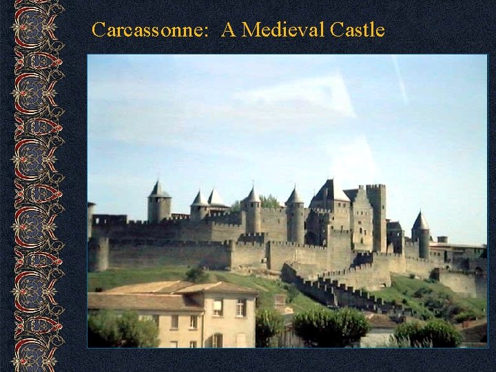 Carcassonne: A Medieval Castle 