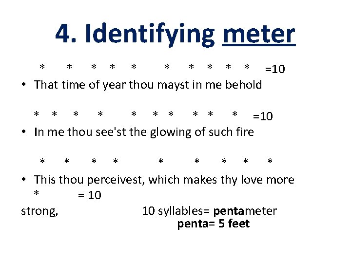 4. Identifying meter * * * * =10 • That time of year thou