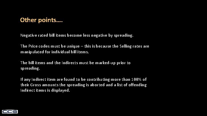 Other points…. Negative rated bill items become less negative by spreading. The Price codes