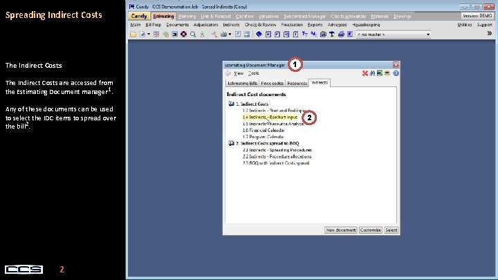 Spreading Indirect Costs The Indirect Costs 1 The Indirect Costs are accessed from the