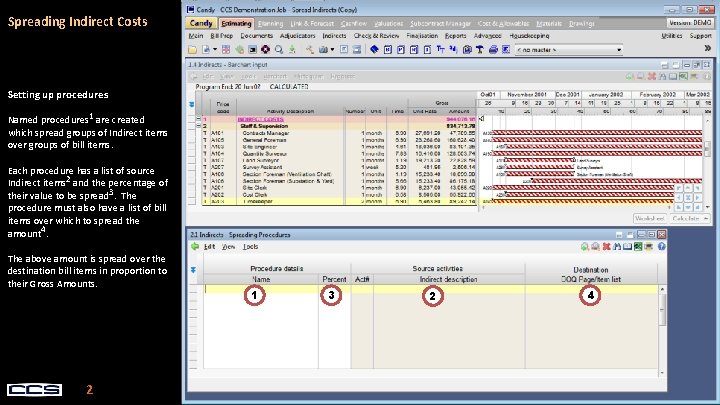 Spreading Indirect Costs Setting up procedures Named procedures 1 are created which spread groups