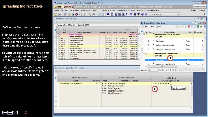 Spreading Indirect Costs Define the Destination items Step 4: Select the destination bill item(s)