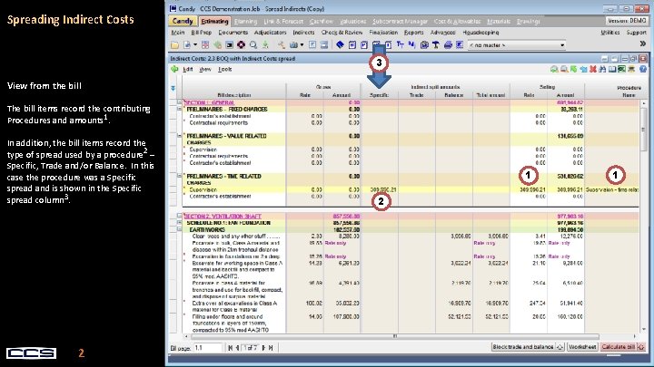 Spreading Indirect Costs 3 View from the bill The bill items record the contributing