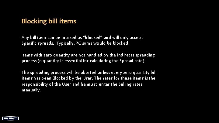 Blocking bill items Any bill item can be marked as “blocked” and will only