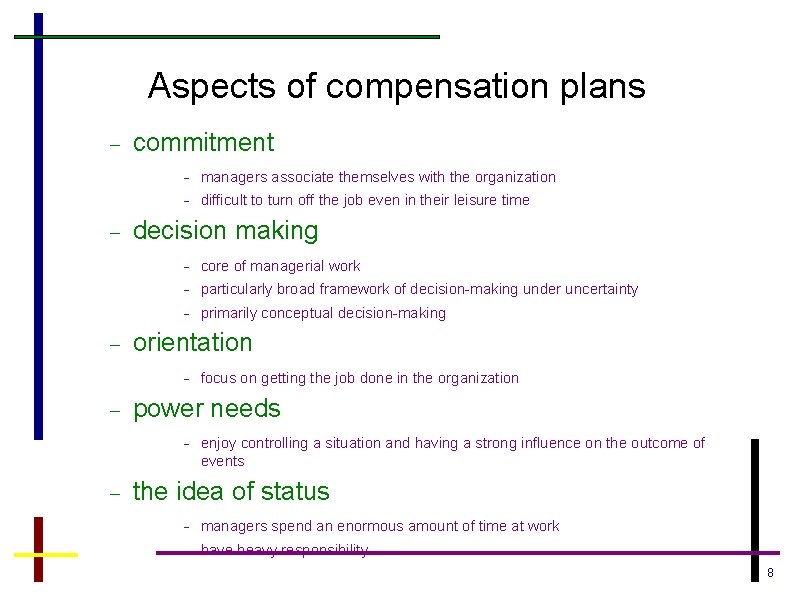Aspects of compensation plans commitment managers associate themselves with the organization difficult to turn Aspects of compensation plans commitment managers associate themselves with the organization difficult to turn