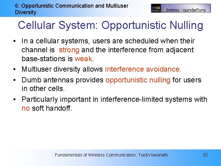 6: Opportunistic Communication and Multiuser Diversity Cellular System: Opportunistic Nulling • In a cellular