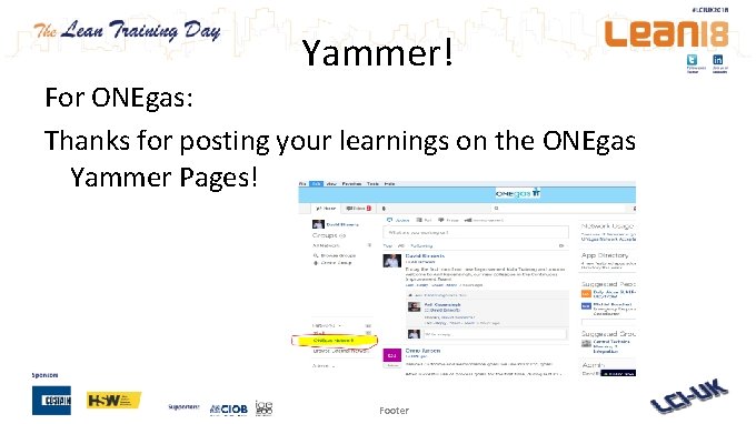Yammer! For ONEgas: Thanks for posting your learnings on the ONEgas Yammer Pages! Footer