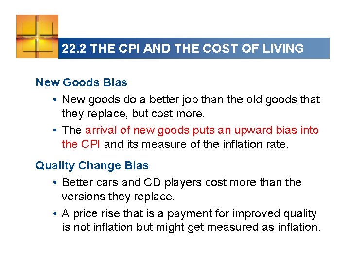 22. 2 THE CPI AND THE COST OF LIVING New Goods Bias • New