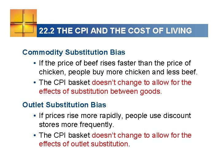 22. 2 THE CPI AND THE COST OF LIVING Commodity Substitution Bias • If