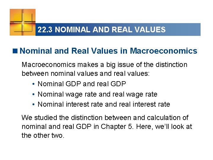 22. 3 NOMINAL AND REAL VALUES <Nominal and Real Values in Macroeconomics makes a