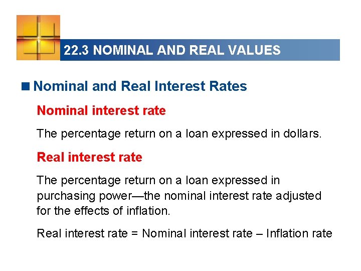 22. 3 NOMINAL AND REAL VALUES <Nominal and Real Interest Rates Nominal interest rate
