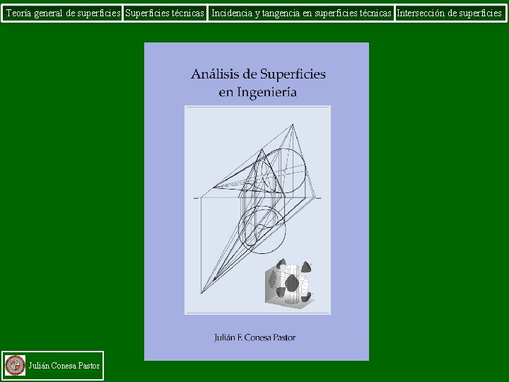 Teoría general de superficies Superficies técnicas Incidencia y tangencia en superficies técnicas Intersección de