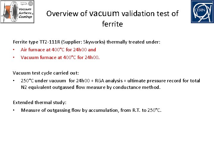 Overview of vacuum validation test of ferrite Ferrite type TT 2 -111 R (Supplier: