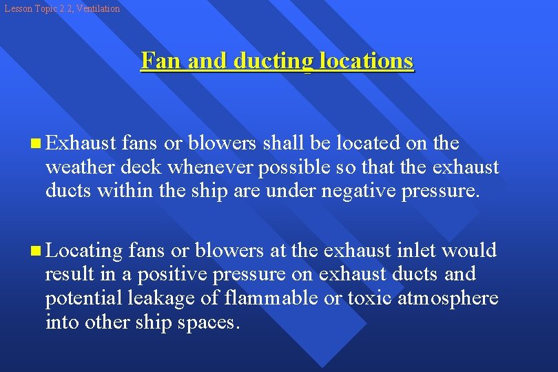 Lesson Topic 2. 2, Ventilation Fan and ducting locations n Exhaust fans or blowers