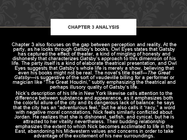 CHAPTER 3 ANALYSIS Chapter 3 also focuses on the gap between perception and reality.