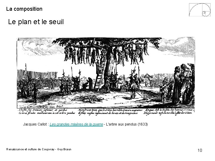 La composition Le plan et le seuil Jacques Callot : Les grandes misères de La composition Le plan et le seuil Jacques Callot : Les grandes misères de