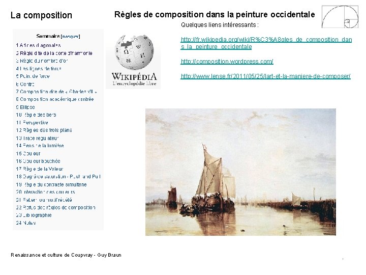 La composition Règles de composition dans la peinture occidentale Quelques liens intéressants : http: La composition Règles de composition dans la peinture occidentale Quelques liens intéressants : http: