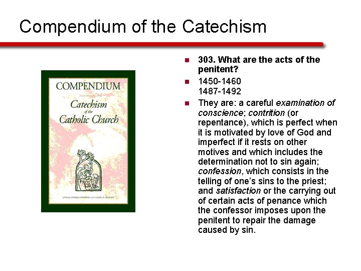 Compendium of the Catechism n n n 303. What are the acts of the
