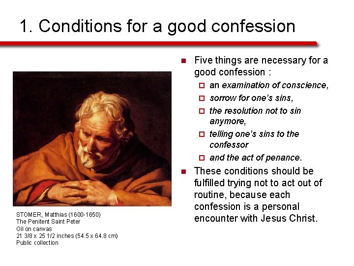 1. Conditions for a good confession n Five things are necessary for a good
