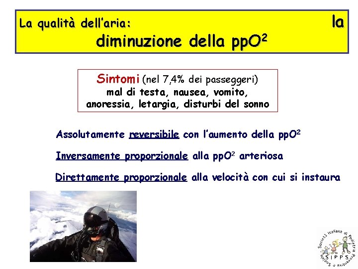La qualità dell’aria: diminuzione della pp. O 2 la Sintomi (nel 7, 4% dei