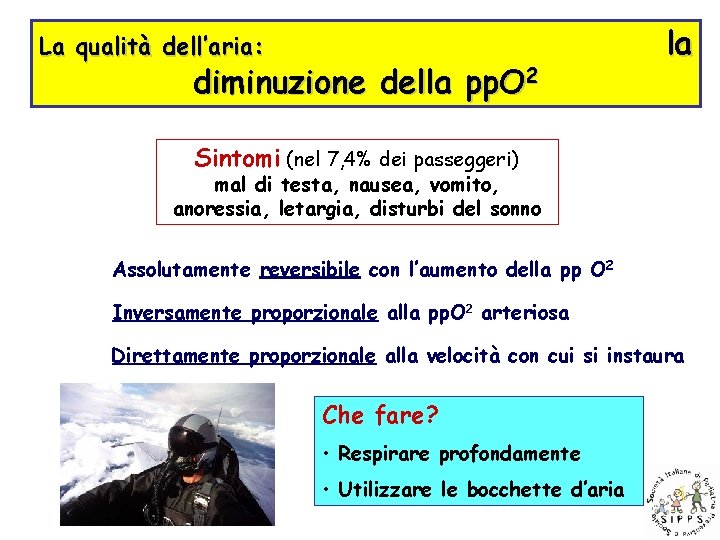 La qualità dell’aria: diminuzione della pp. O 2 la Sintomi (nel 7, 4% dei