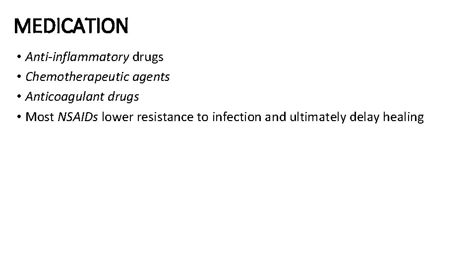 MEDICATION • Anti-inflammatory drugs • Chemotherapeutic agents • Anticoagulant drugs • Most NSAIDs lower MEDICATION • Anti-inflammatory drugs • Chemotherapeutic agents • Anticoagulant drugs • Most NSAIDs lower