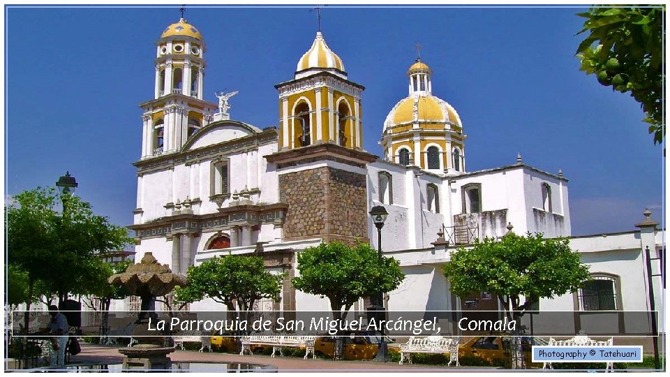 La Parroquia de San Miguel Arcángel, Comala Photography © Tatehuari 