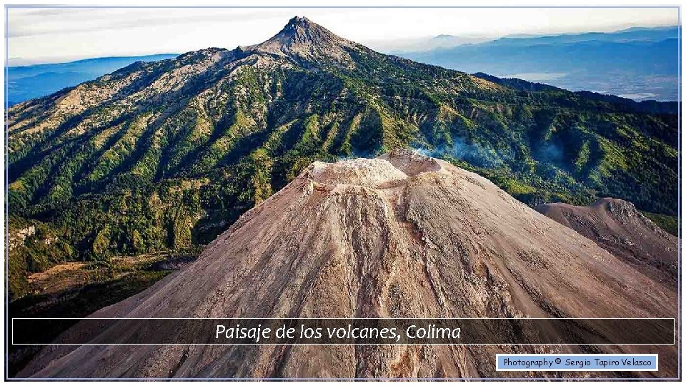 Paisaje de los volcanes, Colima Photography © Sergio Tapiro Velasco 