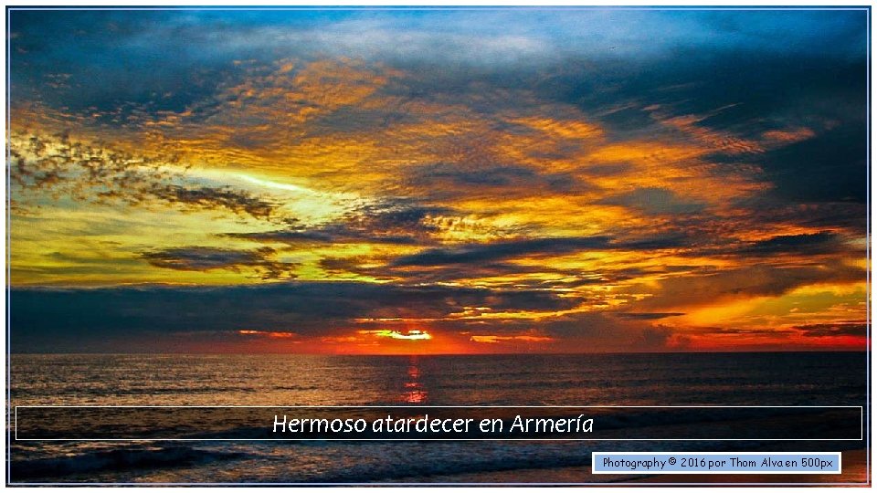 Hermoso atardecer en Armería Photography © 2016 por Thom Alva en 500 px 