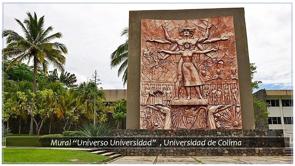 Mural “Universo Universidad” , Universidad de Colima 