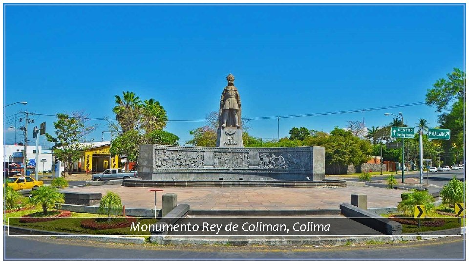 Monumento Rey de Coliman, Colima 