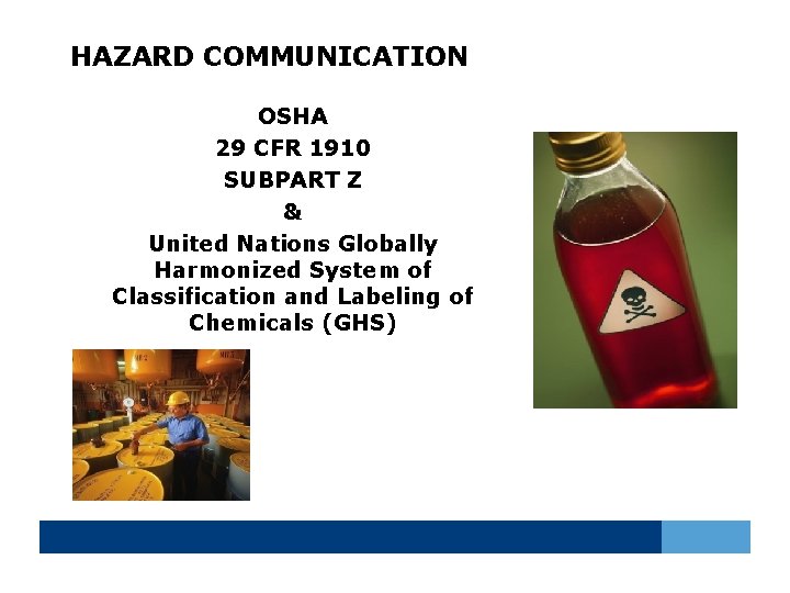 HAZARD COMMUNICATION OSHA 29 CFR 1910 SUBPART Z & United Nations Globally Harmonized System