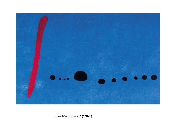 Juan Miro: Blue 2 (1961) 