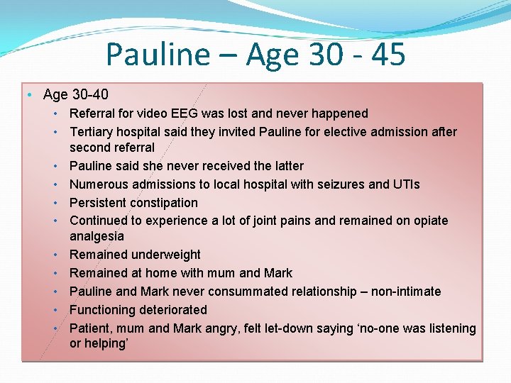 Pauline – Age 30 - 45 • Age 30 -40 • • • Referral Pauline – Age 30 - 45 • Age 30 -40 • • • Referral