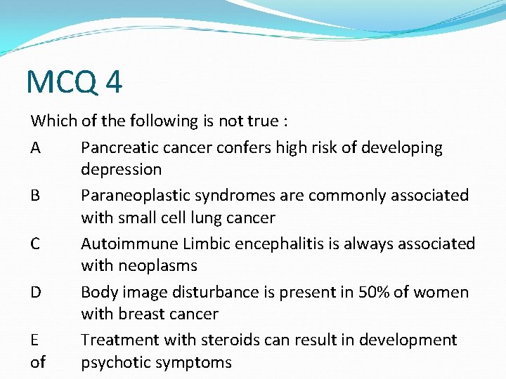 MCQ 4 Which of the following is not true : A Pancreatic cancer confers MCQ 4 Which of the following is not true : A Pancreatic cancer confers