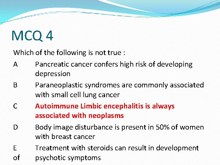 MCQ 4 Which of the following is not true : A Pancreatic cancer confers MCQ 4 Which of the following is not true : A Pancreatic cancer confers