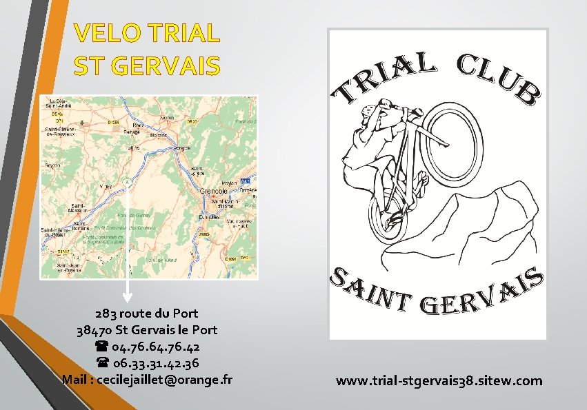 VELO TRIAL ST GERVAIS 283 route du Port 38470 St Gervais le Port 04.