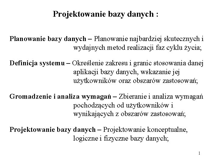 Projektowanie bazy danych : Planowanie bazy danych – Planowanie najbardziej skutecznych i wydajnych metod