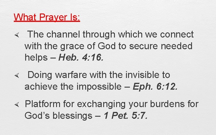 What Prayer Is: The channel through which we connect with the grace of God