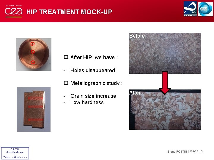 HIP TREATMENT MOCK-UP Before q After HIP, we have : - Holes disappeared q