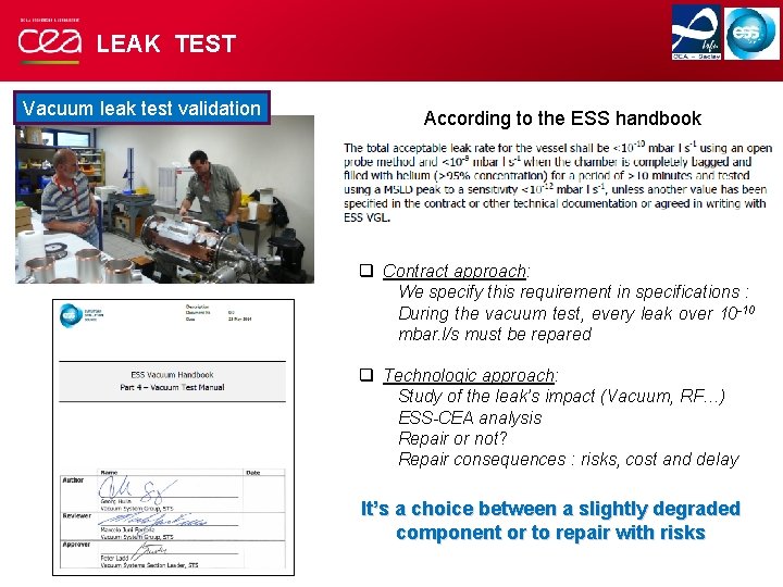LEAK TEST Vacuum leak test validation According to the ESS handbook q Contract approach: